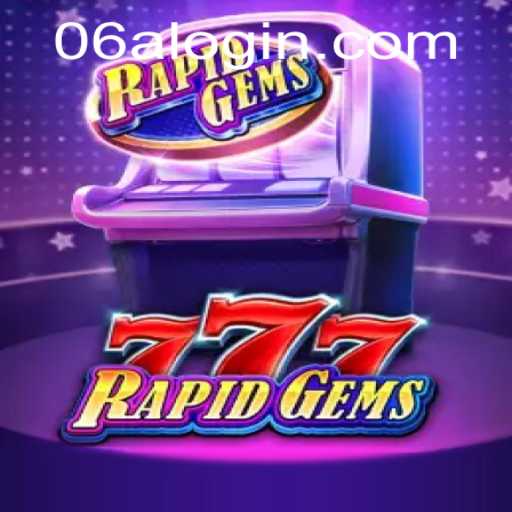 An In-Depth Look at RapidGems777 and Its Exciting Gameplay